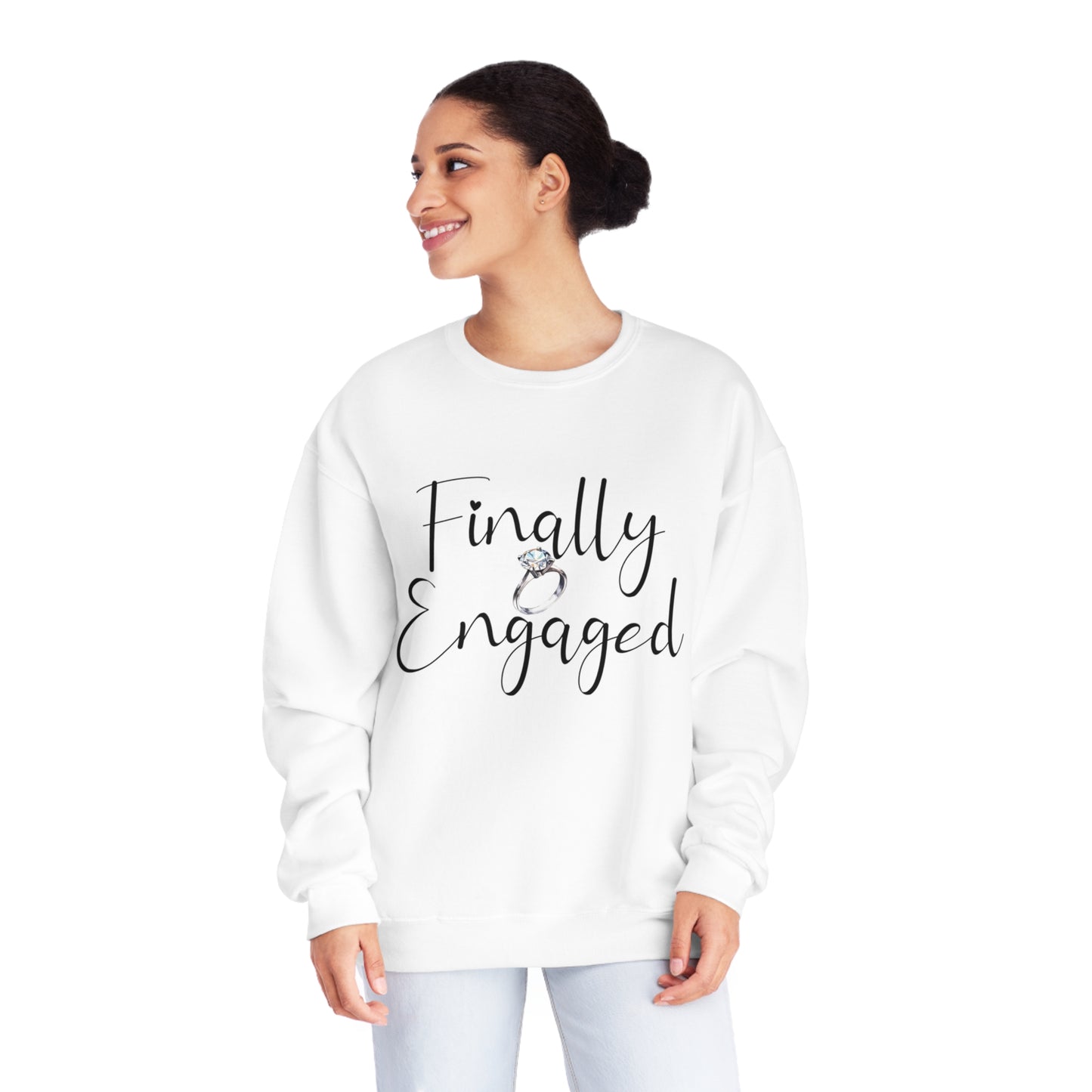 Finally engaged Unisex NuBlend® Crewneck Sweatshirt